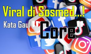 kata gaul "Core" yang viral di medsos